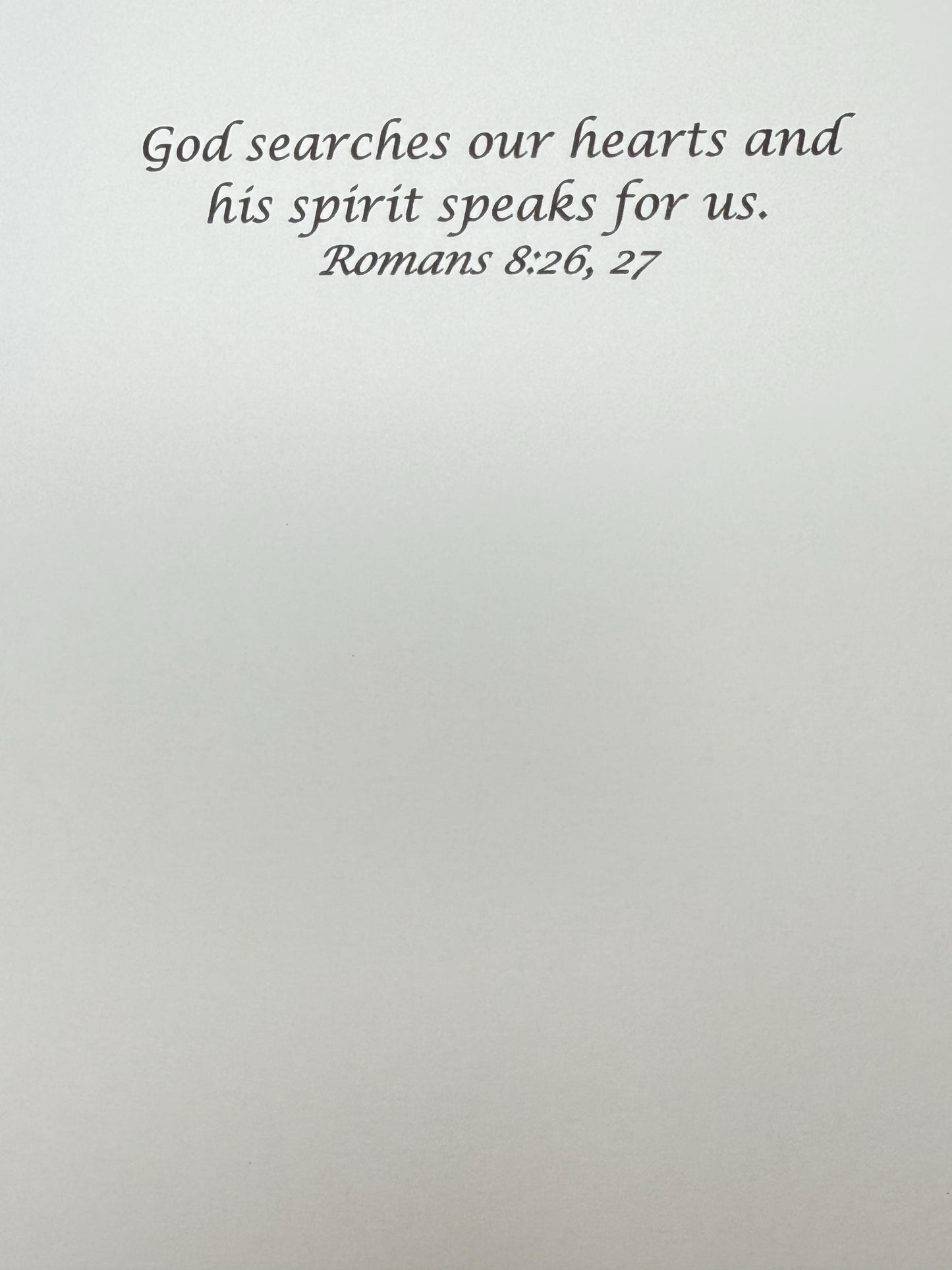 Encouragement Greeting Card (5x7) Romans 8:26,27